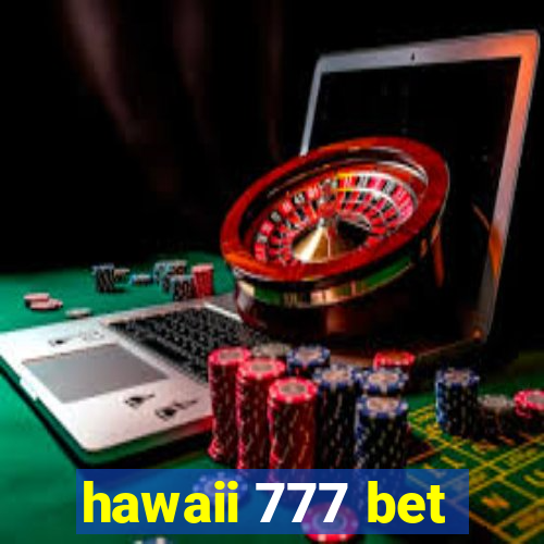 hawaii 777 bet